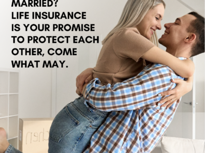 United in Love and Protection: The Importance of Life Insurance for Married Couples