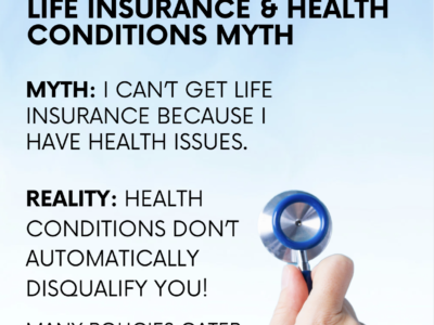 Debunking the Myth: Health Conditions and Life Insurance